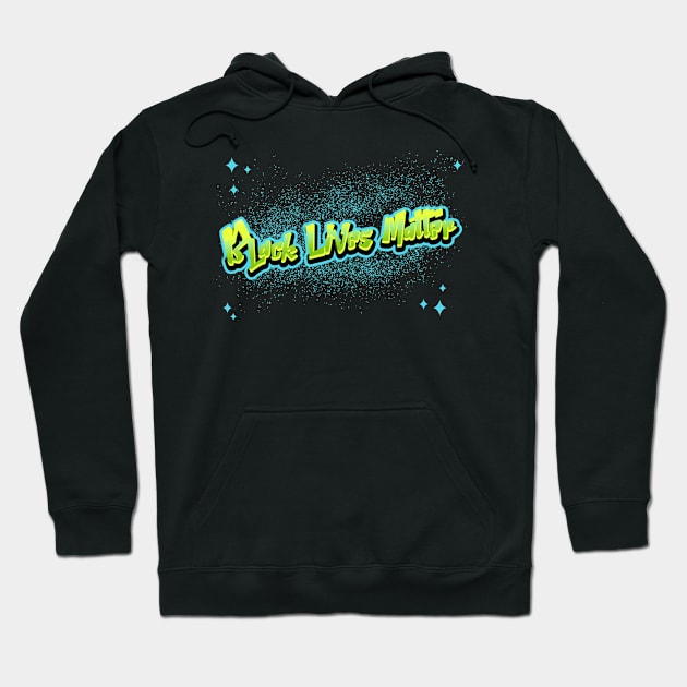 Black Lives Matter Green and blue street art Hoodie by InkyArt